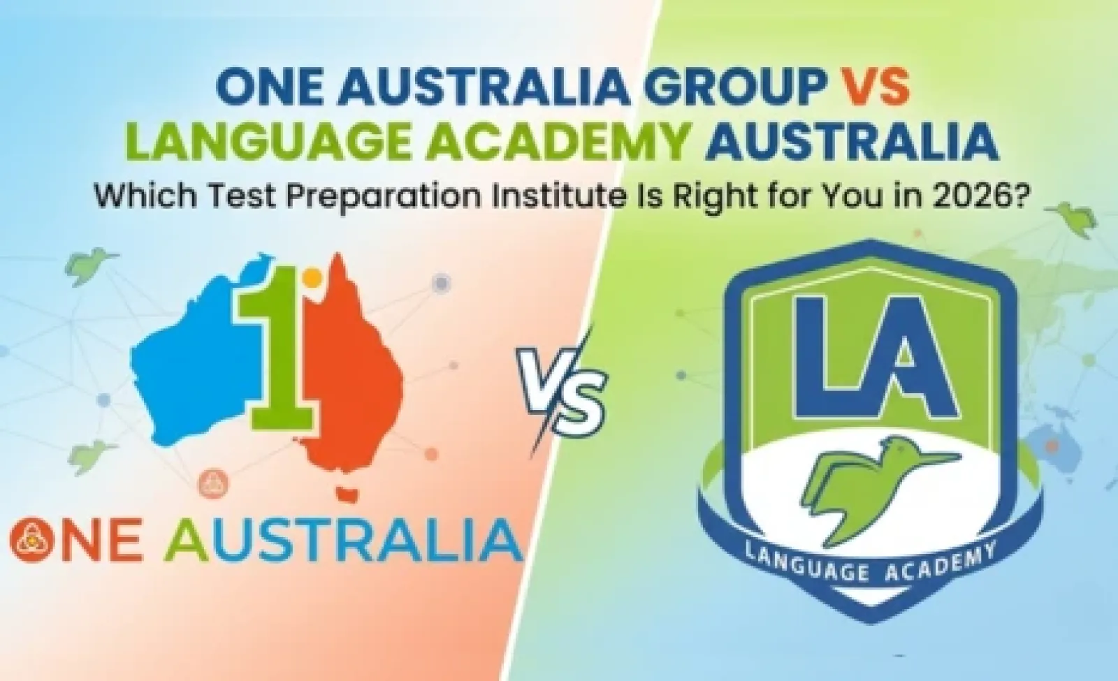 One Australia Group vs Language Academy Australia: Which Test Preparation Institute Is Right for You in 2026