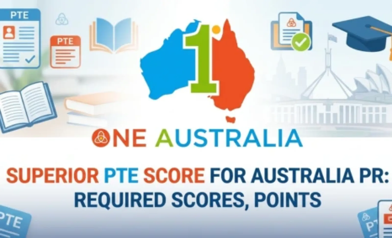 Superior PTE Score for Australia PR: Required Scores, Points