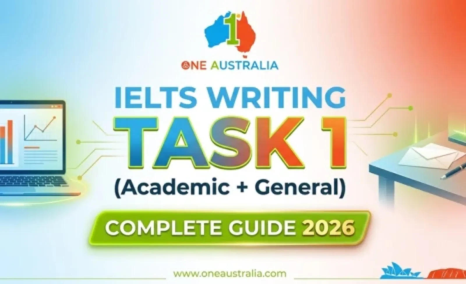 IELTS Writing Task 1 (Academic + General) Complete Guide 2026